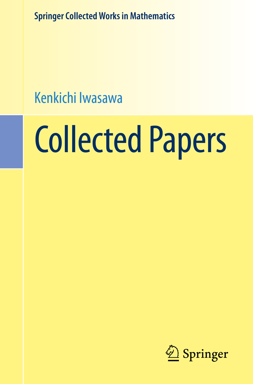 Titlebook: Collected Papers; Ichiro Satake (Professor Emeritus),Genjiro Fujisak Book 2001Latest edition Springer 2001 Felmat Conjecture.Iwasawa Theor Titlebook: Collected Papers; Ichiro Satake (Professor Emeritus),Genjiro Fujisak Book 2001Latest edition Springer 2001 Felmat Conjecture.Iwasawa Theor