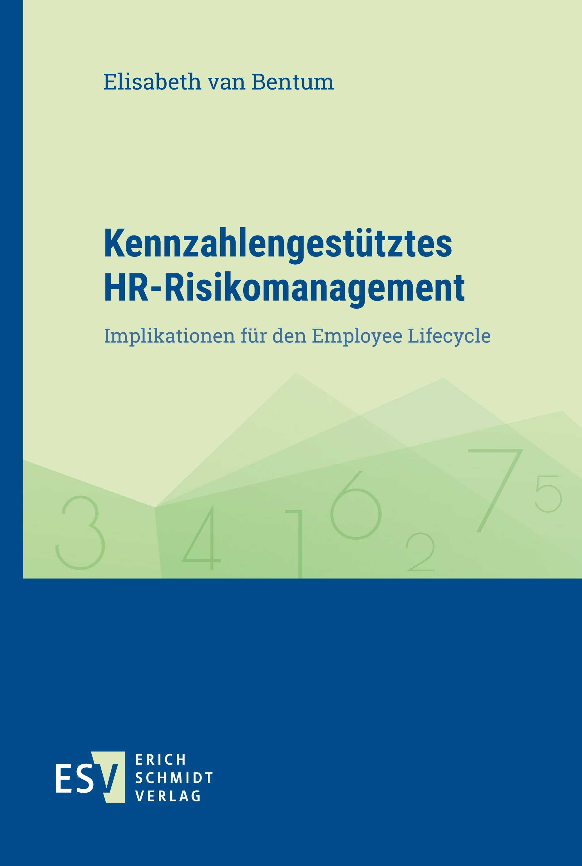 Titlebook: Kennzahlengestütztes HR-Risikomanagement; Implikationen für de Elisabeth van Bentum Book 2023 Erich Schmidt Verlag GmbH & Co. KG 2023 HR-Ri Titlebook: Kennzahlengestütztes HR-Risikomanagement; Implikationen für de Elisabeth van Bentum Book 2023 Erich Schmidt Verlag GmbH & Co. KG 2023 HR-Ri
