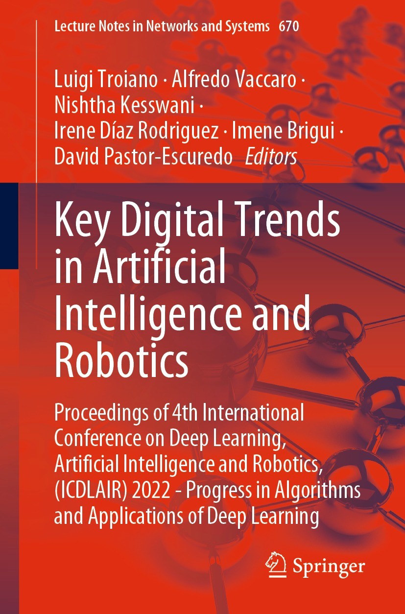 Titlebook: Key Digital Trends in Artificial Intelligence and Robotics; Proceedings of 4th I Luigi Troiano,Alfredo Vaccaro,David Pastor-Escured Confere Titlebook: Key Digital Trends in Artificial Intelligence and Robotics; Proceedings of 4th I Luigi Troiano,Alfredo Vaccaro,David Pastor-Escured Confere