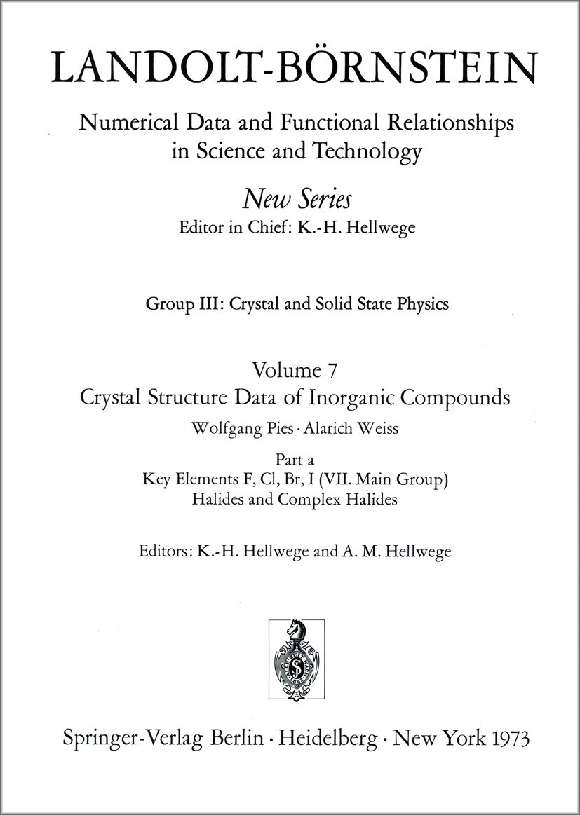 Titlebook: Key Elements F, Cl, Br, J (VIIth Main Group). Halides and Complex Halides / Schlüsselelemente F, Cl,; K.-H. Hellwege,A. M. Hellwege Book 1 Titlebook: Key Elements F, Cl, Br, J (VIIth Main Group). Halides and Complex Halides / Schlüsselelemente F, Cl,; K.-H. Hellwege,A. M. Hellwege Book 1