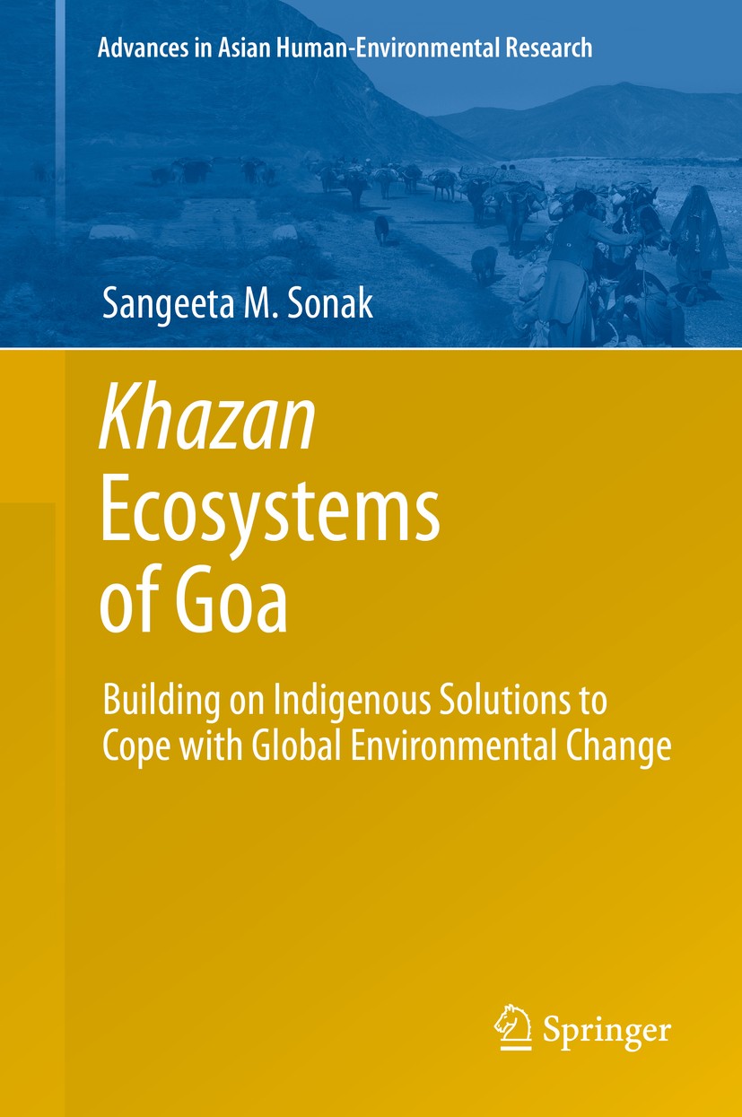 Titlebook: Khazan Ecosystems of Goa; Building on Indigeno Sangeeta M. Sonak Book 2014 The Editor(s) (if applicable) and The Author(s), under exclusive Titlebook: Khazan Ecosystems of Goa; Building on Indigeno Sangeeta M. Sonak Book 2014 The Editor(s) (if applicable) and The Author(s), under exclusive