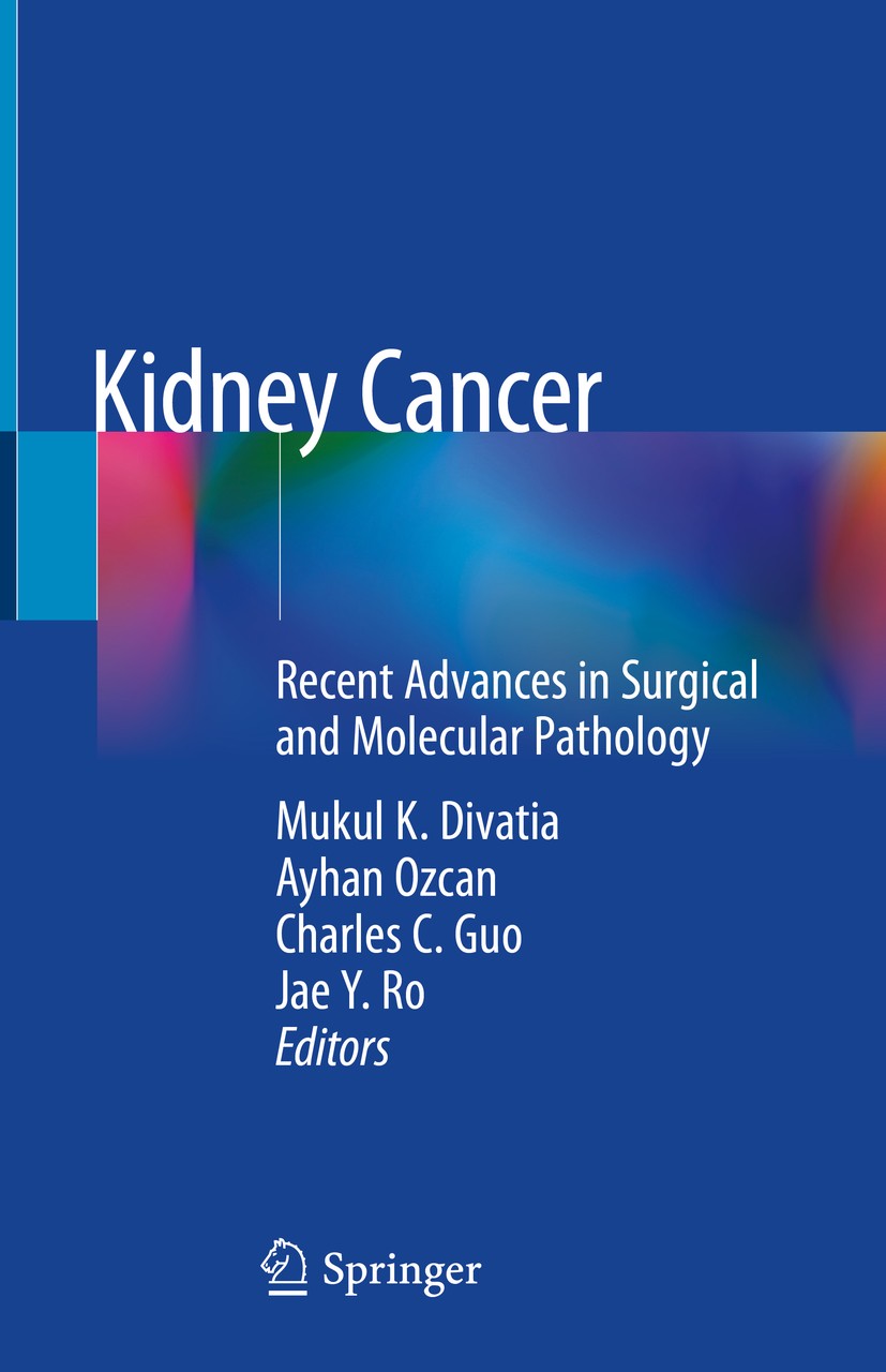Titlebook: Kidney Cancer; Recent Advances in S Mukul K. Divatia,Ayhan Ozcan,Jae Y. Ro Book 2020 Springer Nature Switzerland AG 2020 Renal Cell Carcino Titlebook: Kidney Cancer; Recent Advances in S Mukul K. Divatia,Ayhan Ozcan,Jae Y. Ro Book 2020 Springer Nature Switzerland AG 2020 Renal Cell Carcino