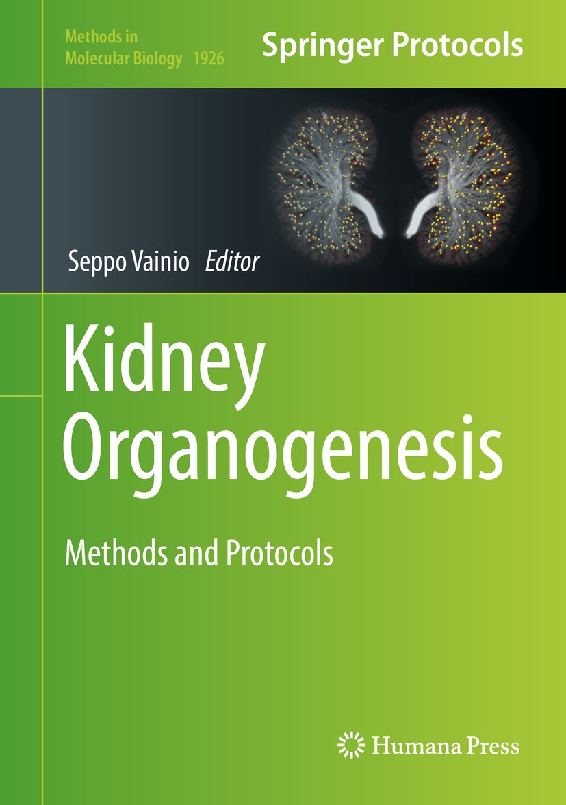 Titlebook: Kidney Organogenesis; Methods and Protocol Seppo Vainio Book 2019 Springer Science+Business Media, LLC, part of Springer Nature 2019 nephro Titlebook: Kidney Organogenesis; Methods and Protocol Seppo Vainio Book 2019 Springer Science+Business Media, LLC, part of Springer Nature 2019 nephro