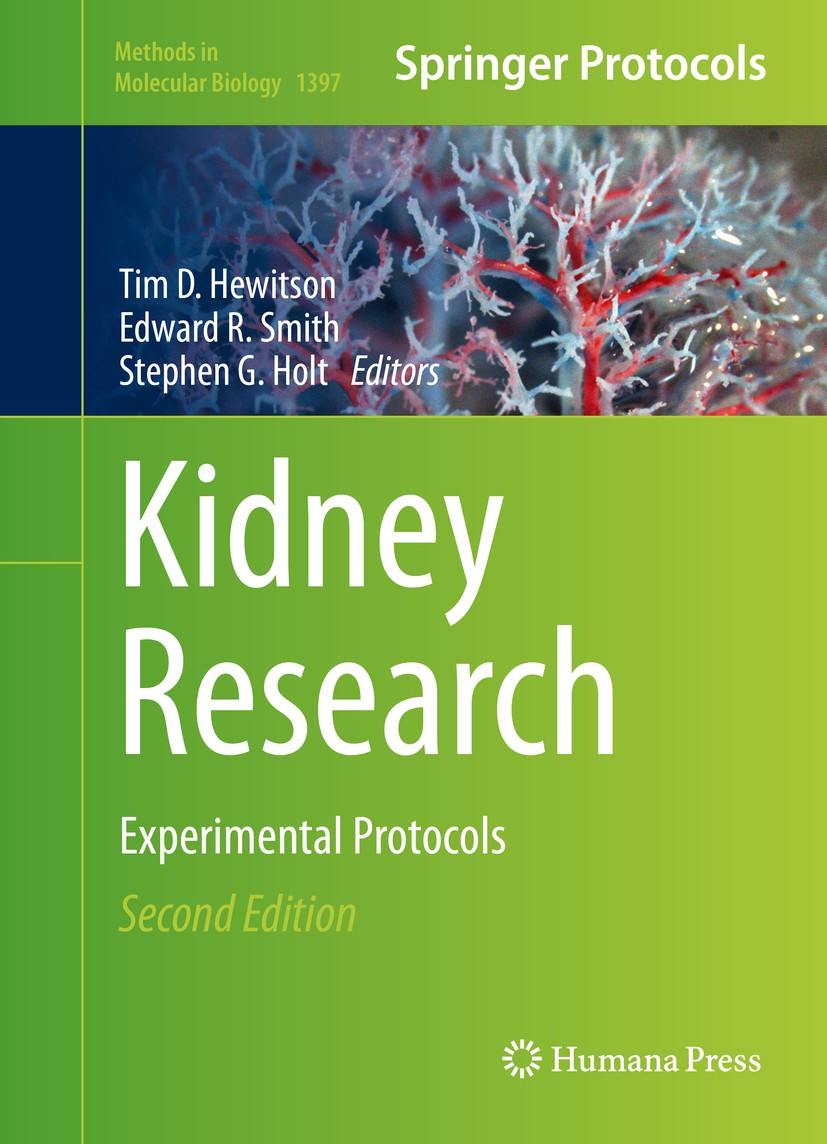 Titlebook: Kidney Research; Experimental Protoco Tim D. Hewitson,Edward R. Smith,Stephen G. Holt Book 2016Latest edition Springer Science+Business Med Titlebook: Kidney Research; Experimental Protoco Tim D. Hewitson,Edward R. Smith,Stephen G. Holt Book 2016Latest edition Springer Science+Business Med