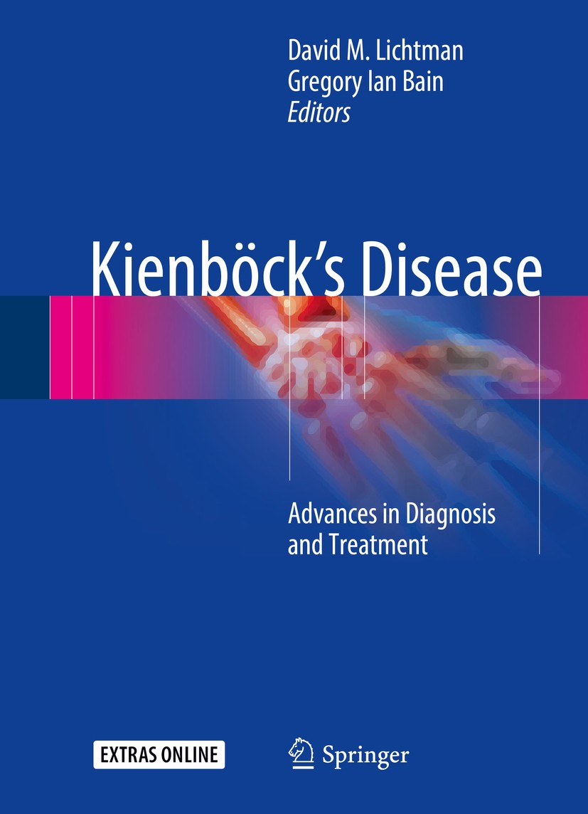 Titlebook: Kienböck’s Disease; Advances in Diagnosi David M. Lichtman,Gregory Ian Bain Book 2016 Springer International Publishing Switzerland 2016 Ki Titlebook: Kienböck’s Disease; Advances in Diagnosi David M. Lichtman,Gregory Ian Bain Book 2016 Springer International Publishing Switzerland 2016 Ki