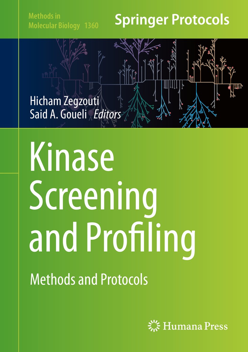 Titlebook: Kinase Screening and Profiling; Methods and Protocol Hicham Zegzouti,Said A. Goueli Book 2016 Springer Science+Business Media New York 2016 Titlebook: Kinase Screening and Profiling; Methods and Protocol Hicham Zegzouti,Said A. Goueli Book 2016 Springer Science+Business Media New York 2016