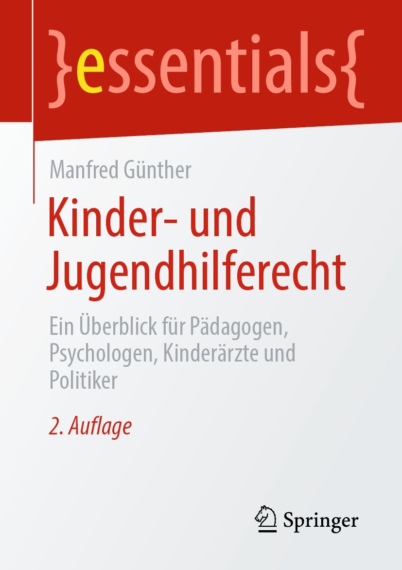 Titlebook: Kinder- und Jugendhilferecht; Ein Überblick für Pä Manfred Günther Book 2021Latest edition Der/die Herausgeber bzw. der/die Autor(en), exkl Titlebook: Kinder- und Jugendhilferecht; Ein Überblick für Pä Manfred Günther Book 2021Latest edition Der/die Herausgeber bzw. der/die Autor(en), exkl