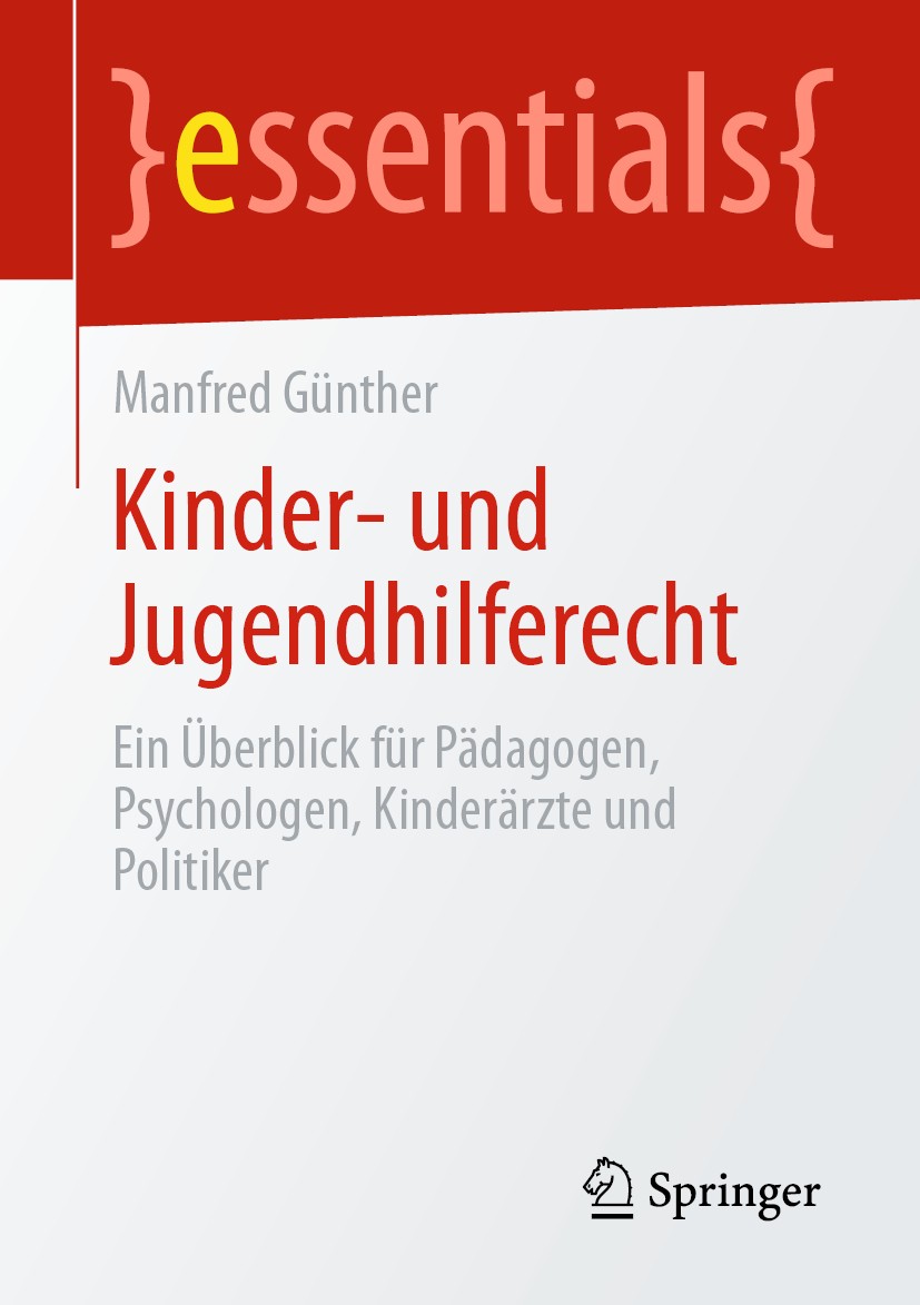 Titlebook: Kinder- und Jugendhilferecht; Ein Überblick für Pä Manfred Günther Book 20201st edition Der/die Herausgeber bzw. der/die Autor(en), exklusi Titlebook: Kinder- und Jugendhilferecht; Ein Überblick für Pä Manfred Günther Book 20201st edition Der/die Herausgeber bzw. der/die Autor(en), exklusi