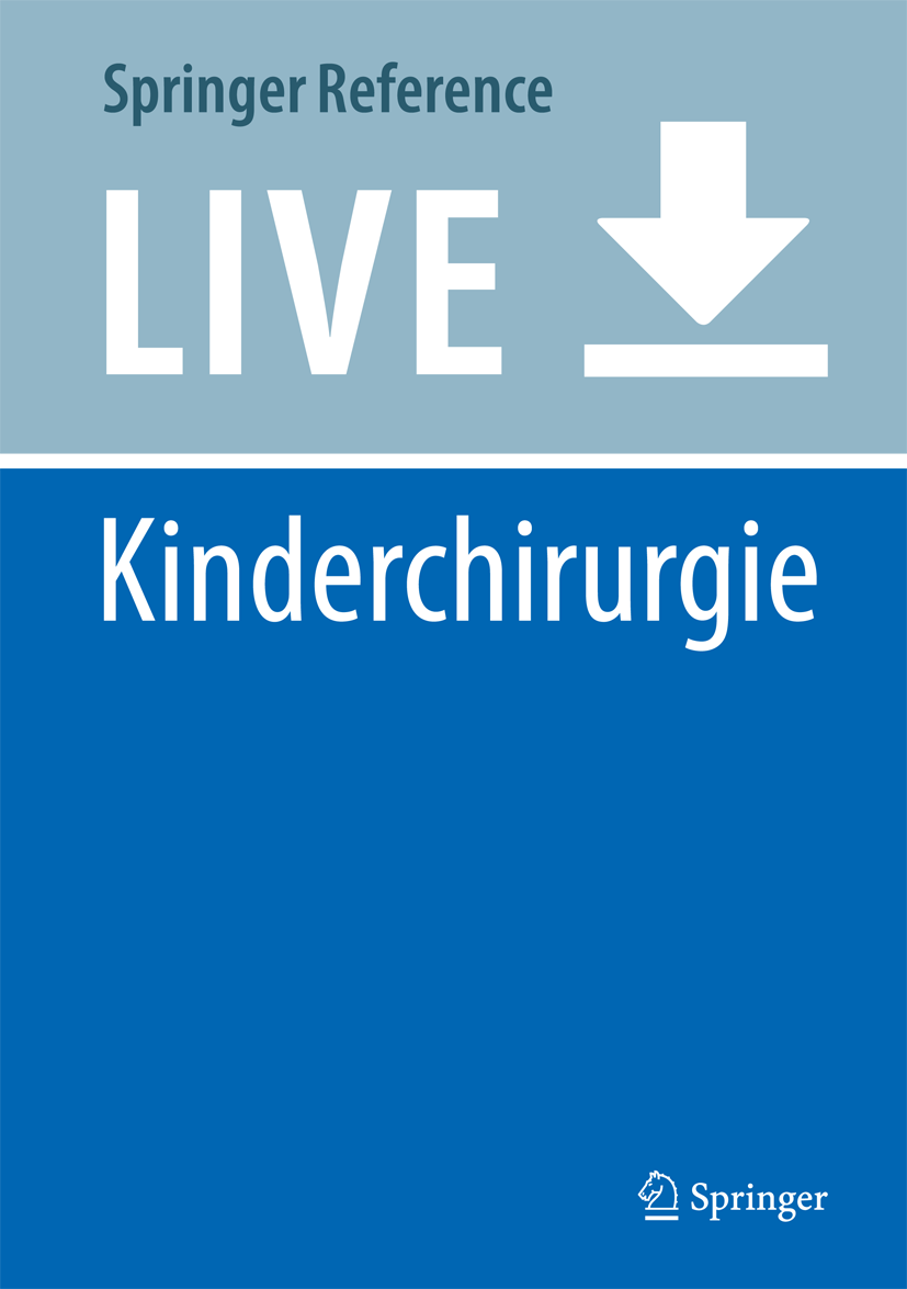 Titlebook: Kinderchirurgie; Viszerale und allgem Dietrich von Schweinitz,Benno Ure Living reference work 20200th edition Chirurgische Therapie.Fehlbi Titlebook: Kinderchirurgie; Viszerale und allgem Dietrich von Schweinitz,Benno Ure Living reference work 20200th edition Chirurgische Therapie.Fehlbi