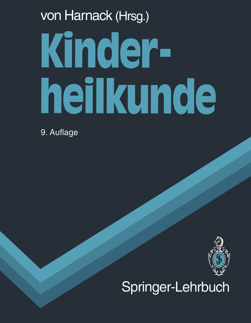 Titlebook: Kinderheilkunde; Gustav-Adolf Harnack (emer. Direktor) Textbook 19949th edition Springer-Verlag Berlin Heidelberg 1994 Adoleszenz.Ernährun Titlebook: Kinderheilkunde; Gustav-Adolf Harnack (emer. Direktor) Textbook 19949th edition Springer-Verlag Berlin Heidelberg 1994 Adoleszenz.Ernährun