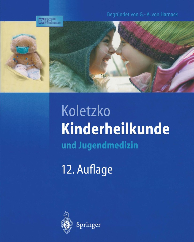 Titlebook: Kinderheilkunde und Jugendmedizin; Berthold Koletzko Textbook 200412th edition Springer-Verlag Berlin Heidelberg 2004 Infektionskrankheite Titlebook: Kinderheilkunde und Jugendmedizin; Berthold Koletzko Textbook 200412th edition Springer-Verlag Berlin Heidelberg 2004 Infektionskrankheite