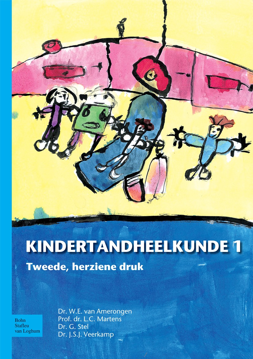 Titlebook: Kindertandheelkunde: deel 1; W.E. Amerongen,L.C. Martens,J.S.J. Veerkamp Book 2009Latest edition Bohn Stafleu van Loghum 2009 Titlebook: Kindertandheelkunde: deel 1; W.E. Amerongen,L.C. Martens,J.S.J. Veerkamp Book 2009Latest edition Bohn Stafleu van Loghum 2009