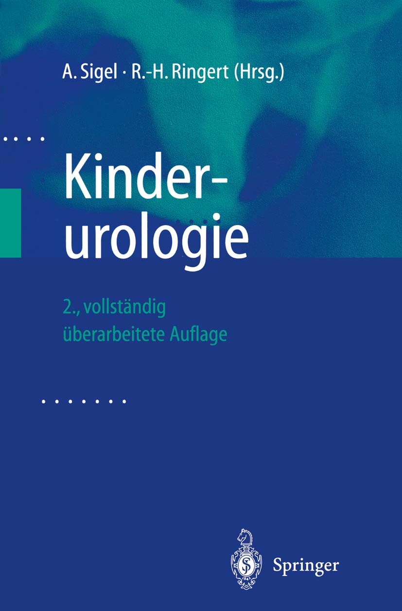 Titlebook: Kinderurologie; A. Sigel,R.-H. Ringert Book 2001Latest edition Springer-Verlag Berlin Heidelberg 2001 Fehlbildungen.Kinderurologie.Kindesa Titlebook: Kinderurologie; A. Sigel,R.-H. Ringert Book 2001Latest edition Springer-Verlag Berlin Heidelberg 2001 Fehlbildungen.Kinderurologie.Kindesa