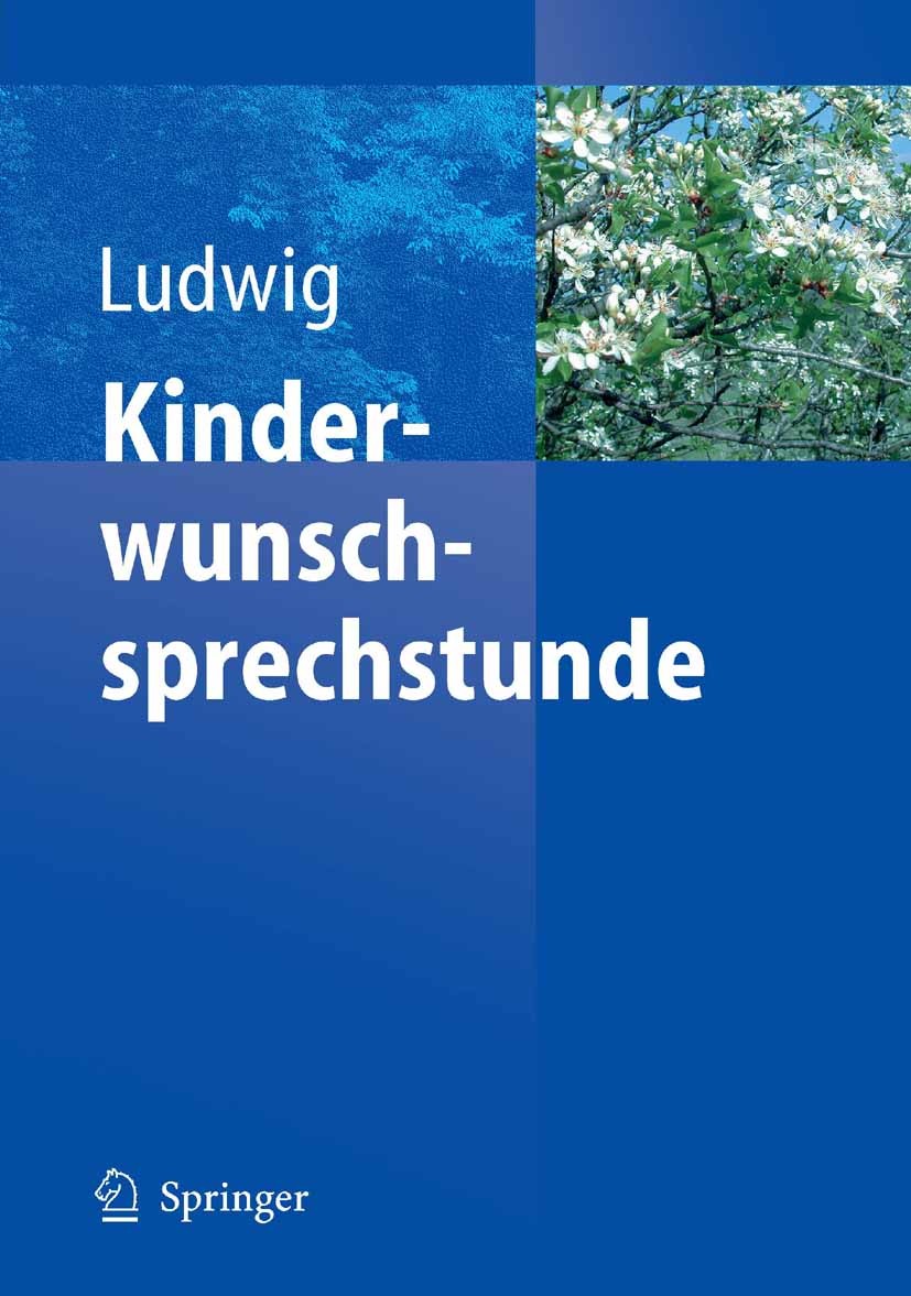 Titlebook: Kinderwunschsprechstunde; Michael Ludwig Book 20051st edition Springer-Verlag Berlin Heidelberg 2005 IVF.Infertilität.Kinderwunsch.Reprodu Titlebook: Kinderwunschsprechstunde; Michael Ludwig Book 20051st edition Springer-Verlag Berlin Heidelberg 2005 IVF.Infertilität.Kinderwunsch.Reprodu