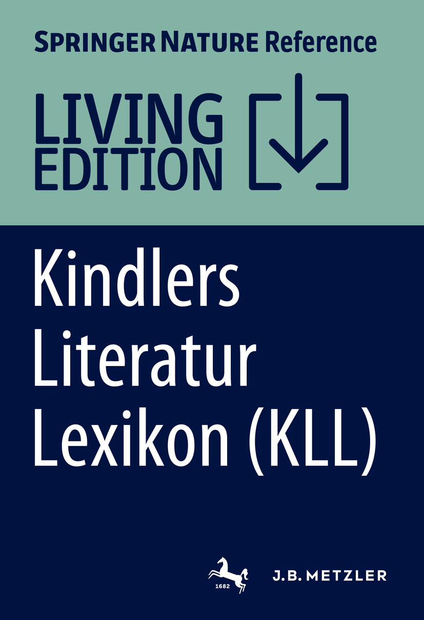Titlebook: Kindlers Literatur Lexikon (KLL); Heinz Ludwig Arnold Living reference work 20250th edition Kindlers Literatur Lexikon.Lexikon.Literatur. Titlebook: Kindlers Literatur Lexikon (KLL); Heinz Ludwig Arnold Living reference work 20250th edition Kindlers Literatur Lexikon.Lexikon.Literatur.