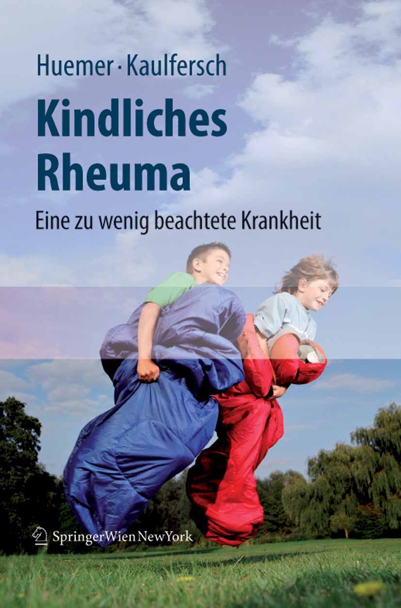 Titlebook: Kindliches Rheuma; Eine zu wenig beacht Christian Huemer,Wilhelm Kaulfersch Book 2008 Springer-Verlag Vienna 2008 Arthritis.Chronische Entz Titlebook: Kindliches Rheuma; Eine zu wenig beacht Christian Huemer,Wilhelm Kaulfersch Book 2008 Springer-Verlag Vienna 2008 Arthritis.Chronische Entz