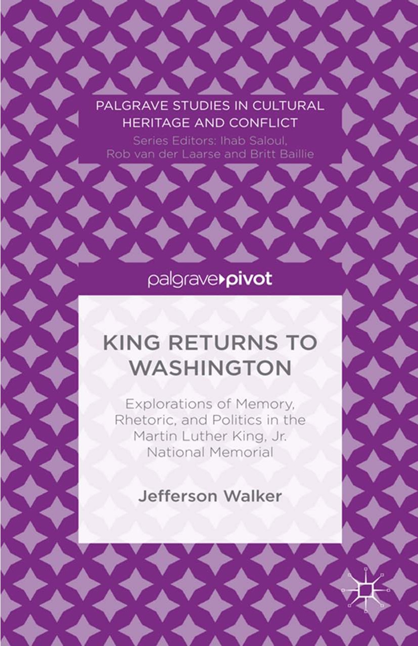 Titlebook: King Returns to Washington; Explorations of Memo Jefferson Walker Book 2016 The Editor(s) (if applicable) and The Author(s) 2016 Jr..Barack Titlebook: King Returns to Washington; Explorations of Memo Jefferson Walker Book 2016 The Editor(s) (if applicable) and The Author(s) 2016 Jr..Barack