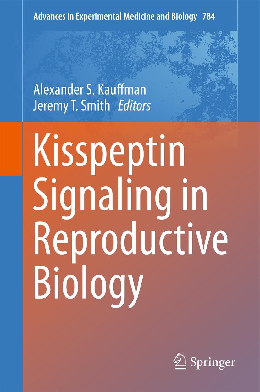 Titlebook: Kisspeptin Signaling in Reproductive Biology; Alexander S. Kauffman,Jeremy T. Smith Book 2013 The Editor(s) (if applicable) and The Author Titlebook: Kisspeptin Signaling in Reproductive Biology; Alexander S. Kauffman,Jeremy T. Smith Book 2013 The Editor(s) (if applicable) and The Author