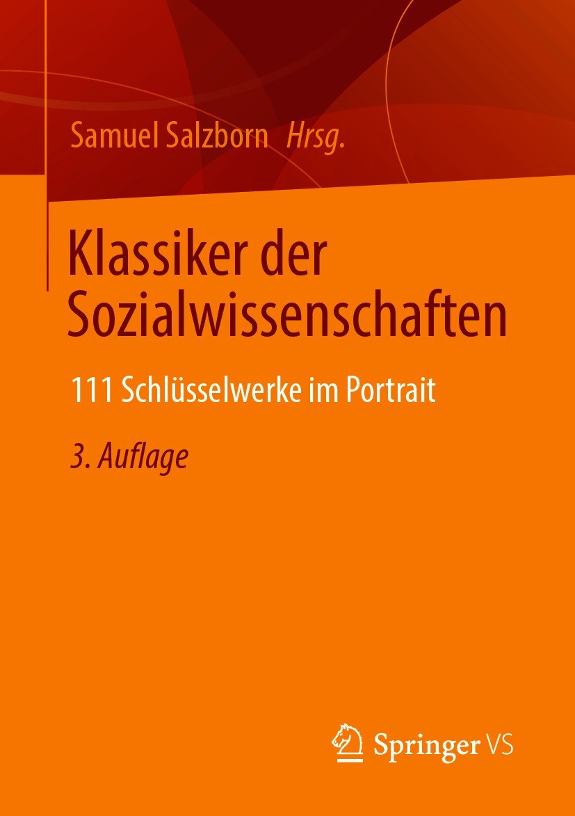 Titlebook: Klassiker der Sozialwissenschaften; 111 Schlüsselwerke i Samuel Salzborn Textbook 2021Latest edition Der/die Herausgeber bzw. der/die Autor Titlebook: Klassiker der Sozialwissenschaften; 111 Schlüsselwerke i Samuel Salzborn Textbook 2021Latest edition Der/die Herausgeber bzw. der/die Autor