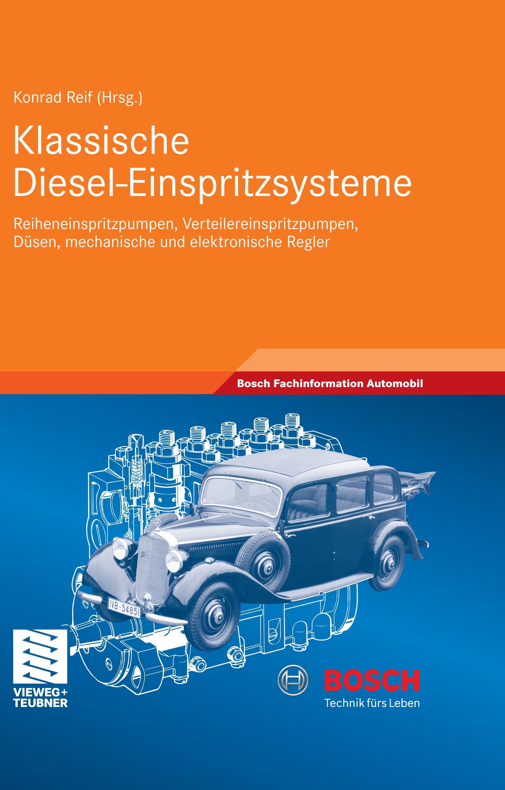 Titlebook: Klassische Diesel-Einspritzsysteme; Reiheneinspritzpumpe Konrad Reif Book 2012 Vieweg+Teubner Verlag | Springer Fachmedien Wiesbaden GmbH, Titlebook: Klassische Diesel-Einspritzsysteme; Reiheneinspritzpumpe Konrad Reif Book 2012 Vieweg+Teubner Verlag | Springer Fachmedien Wiesbaden GmbH,