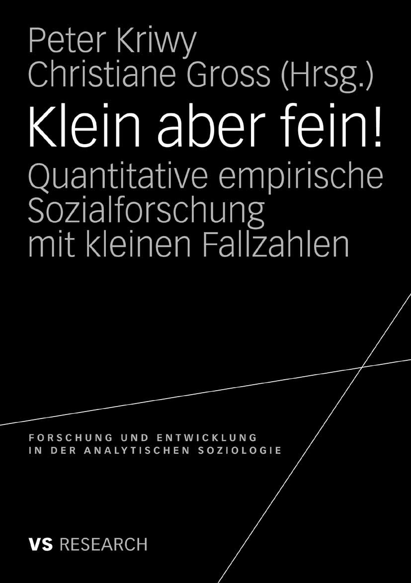 Titlebook: Klein aber fein!; Quantitative empiris Peter Kriwy,Christiane Gross Book 2009 VS Verlag für Sozialwissenschaften | Springer Fachmedien Wies Titlebook: Klein aber fein!; Quantitative empiris Peter Kriwy,Christiane Gross Book 2009 VS Verlag für Sozialwissenschaften | Springer Fachmedien Wies