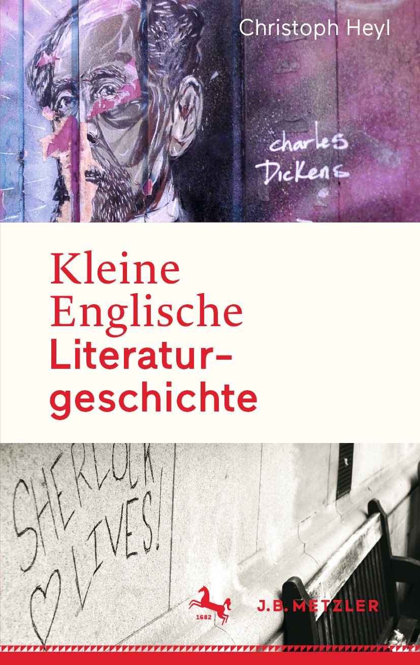 Titlebook: Kleine Englische Literaturgeschichte; Christoph Heyl Book 2020 Springer-Verlag GmbH Deutschland, ein Teil von Springer Nature 2020 Shakesp Titlebook: Kleine Englische Literaturgeschichte; Christoph Heyl Book 2020 Springer-Verlag GmbH Deutschland, ein Teil von Springer Nature 2020 Shakesp
