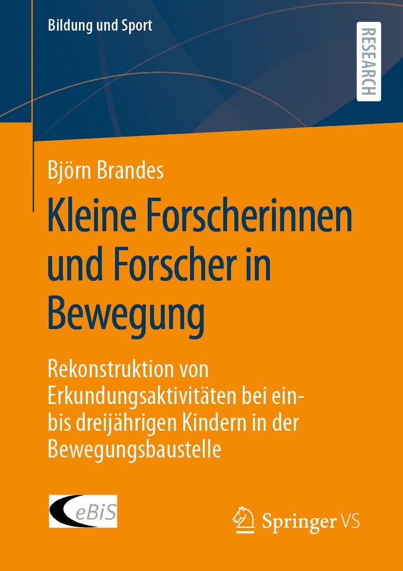 Titlebook: Kleine Forscherinnen und Forscher in Bewegung; Rekonstruktion von E Björn Brandes Book 2023 Der/die Herausgeber bzw. der/die Autor(en), exk Titlebook: Kleine Forscherinnen und Forscher in Bewegung; Rekonstruktion von E Björn Brandes Book 2023 Der/die Herausgeber bzw. der/die Autor(en), exk