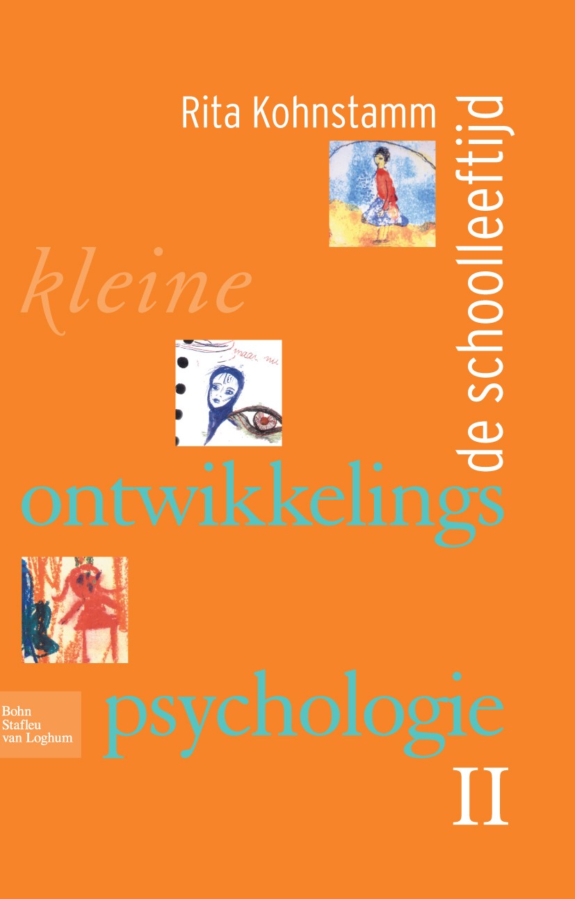 Titlebook: Kleine ontwikkelingspsychologie II; De schoolleeftijd Rita Kohnstamm Textbook 2009Latest edition Bohn Stafleu van Loghum 2009 Titlebook: Kleine ontwikkelingspsychologie II; De schoolleeftijd Rita Kohnstamm Textbook 2009Latest edition Bohn Stafleu van Loghum 2009