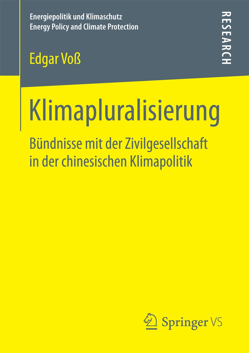 Titlebook: Klimapluralisierung; Bündnisse mit der Zi Edgar Voß Book 2017 Springer Fachmedien Wiesbaden 2017 Soziale Bewegungen im fragmentierten Einpa Titlebook: Klimapluralisierung; Bündnisse mit der Zi Edgar Voß Book 2017 Springer Fachmedien Wiesbaden 2017 Soziale Bewegungen im fragmentierten Einpa