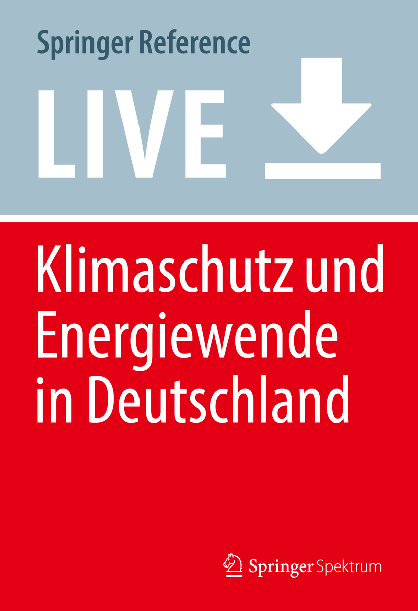 Titlebook: Klimaschutz und Energiewende in Deutschland; Herausforderungen – Udo Sahling Living reference work 20200th edition Fridays for future.Kli Titlebook: Klimaschutz und Energiewende in Deutschland; Herausforderungen – Udo Sahling Living reference work 20200th edition Fridays for future.Kli