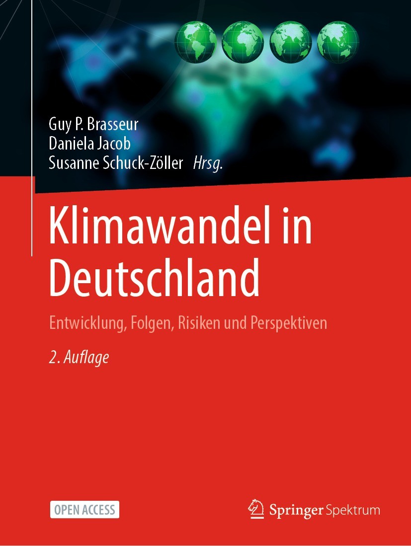 Titlebook: Klimawandel in Deutschland; Entwicklung, Folgen, Guy P. Brasseur,Daniela Jacob,Susanne Schuck-Zölle Book‘‘‘‘‘‘‘‘ 2023Latest edition Der/die Titlebook: Klimawandel in Deutschland; Entwicklung, Folgen, Guy P. Brasseur,Daniela Jacob,Susanne Schuck-Zölle Book‘‘‘‘‘‘‘‘ 2023Latest edition Der/die