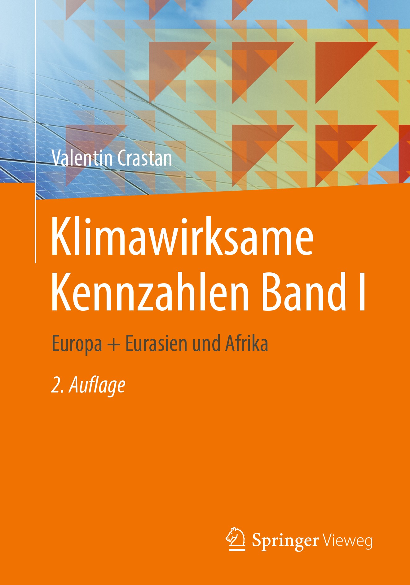 Titlebook: Klimawirksame Kennzahlen Band I; Europa + Eurasien un Valentin Crastan Book 20182nd edition Springer Fachmedien Wiesbaden GmbH, ein Teil vo Titlebook: Klimawirksame Kennzahlen Band I; Europa + Eurasien un Valentin Crastan Book 20182nd edition Springer Fachmedien Wiesbaden GmbH, ein Teil vo