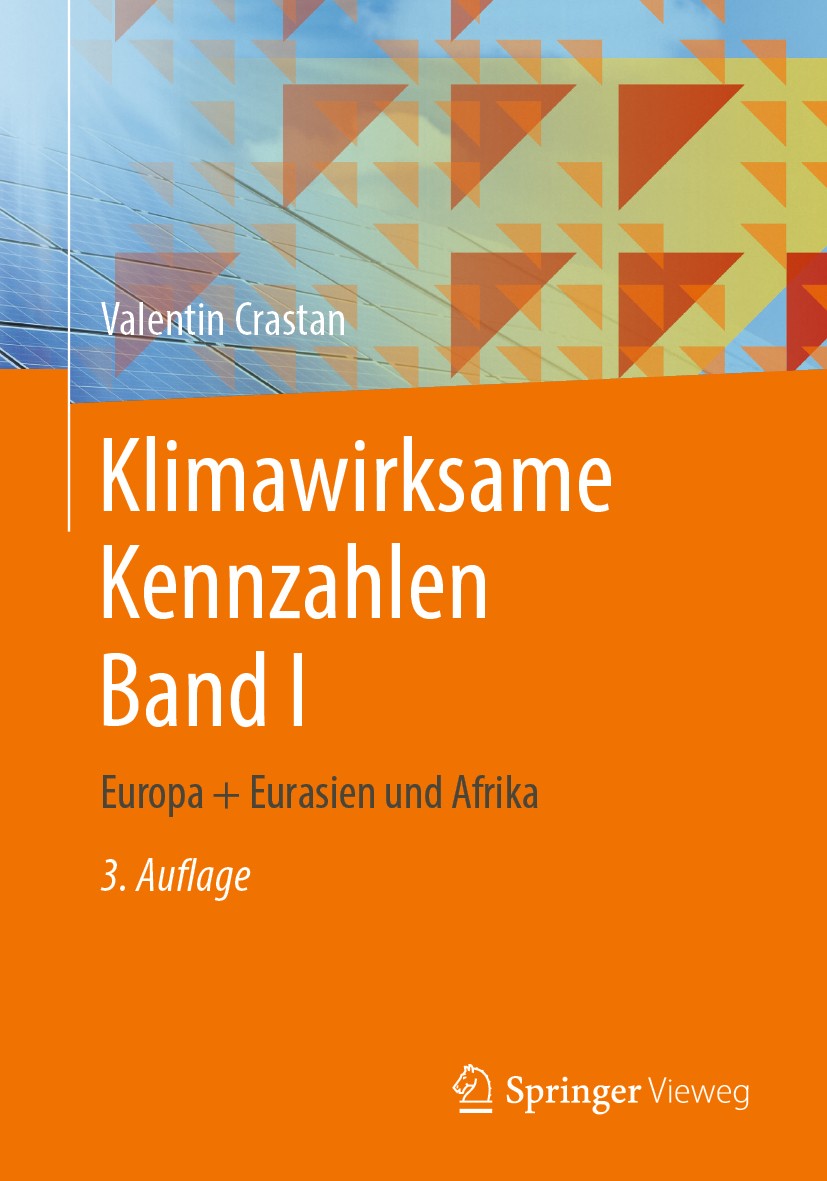 Titlebook: Klimawirksame Kennzahlen Band I; Europa + Eurasien un Valentin Crastan Book 2020Latest edition Springer Fachmedien Wiesbaden GmbH, ein Teil Titlebook: Klimawirksame Kennzahlen Band I; Europa + Eurasien un Valentin Crastan Book 2020Latest edition Springer Fachmedien Wiesbaden GmbH, ein Teil