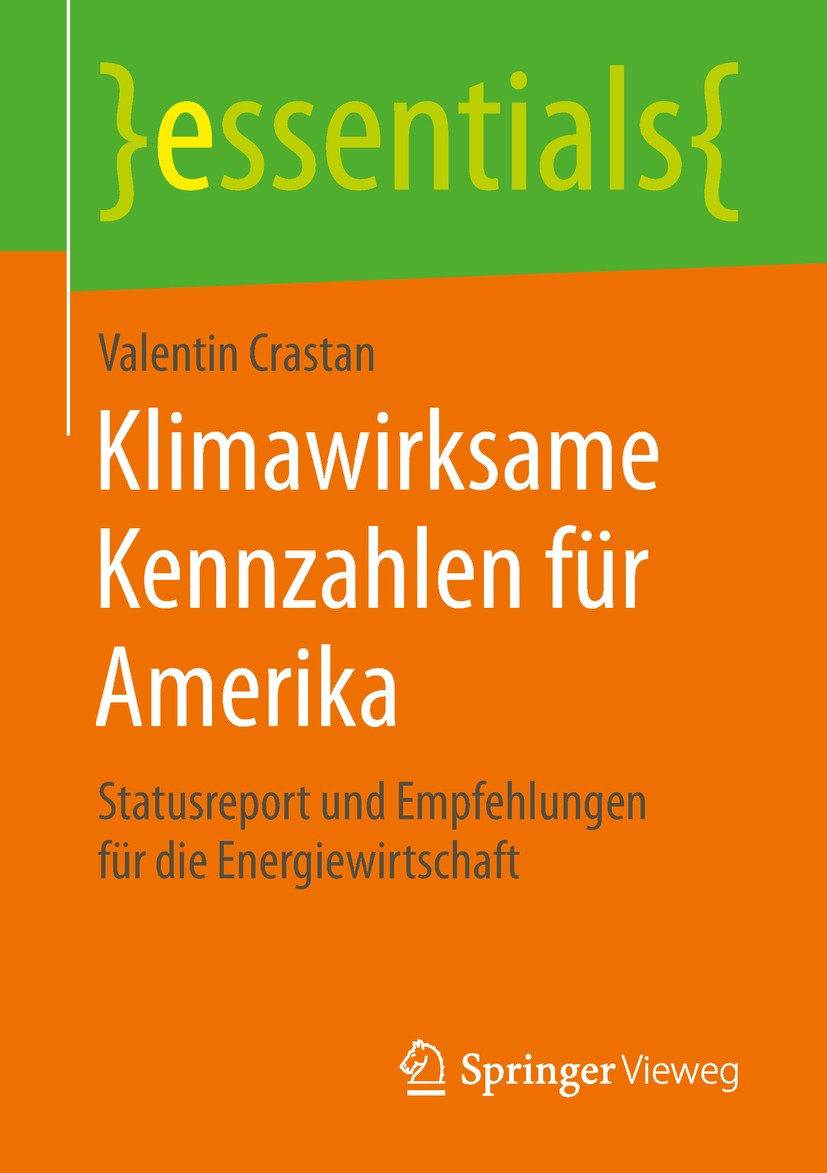 Titlebook: Klimawirksame Kennzahlen für Amerika; Statusreport und Emp Valentin Crastan Book 2018 Springer Fachmedien Wiesbaden GmbH, ein Teil von Spri Titlebook: Klimawirksame Kennzahlen für Amerika; Statusreport und Emp Valentin Crastan Book 2018 Springer Fachmedien Wiesbaden GmbH, ein Teil von Spri