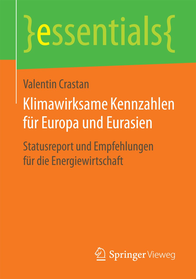 Titlebook: Klimawirksame Kennzahlen für Europa und Eurasien; Statusreport und Emp Valentin Crastan Book 20171st edition Springer Fachmedien Wiesbaden Titlebook: Klimawirksame Kennzahlen für Europa und Eurasien; Statusreport und Emp Valentin Crastan Book 20171st edition Springer Fachmedien Wiesbaden