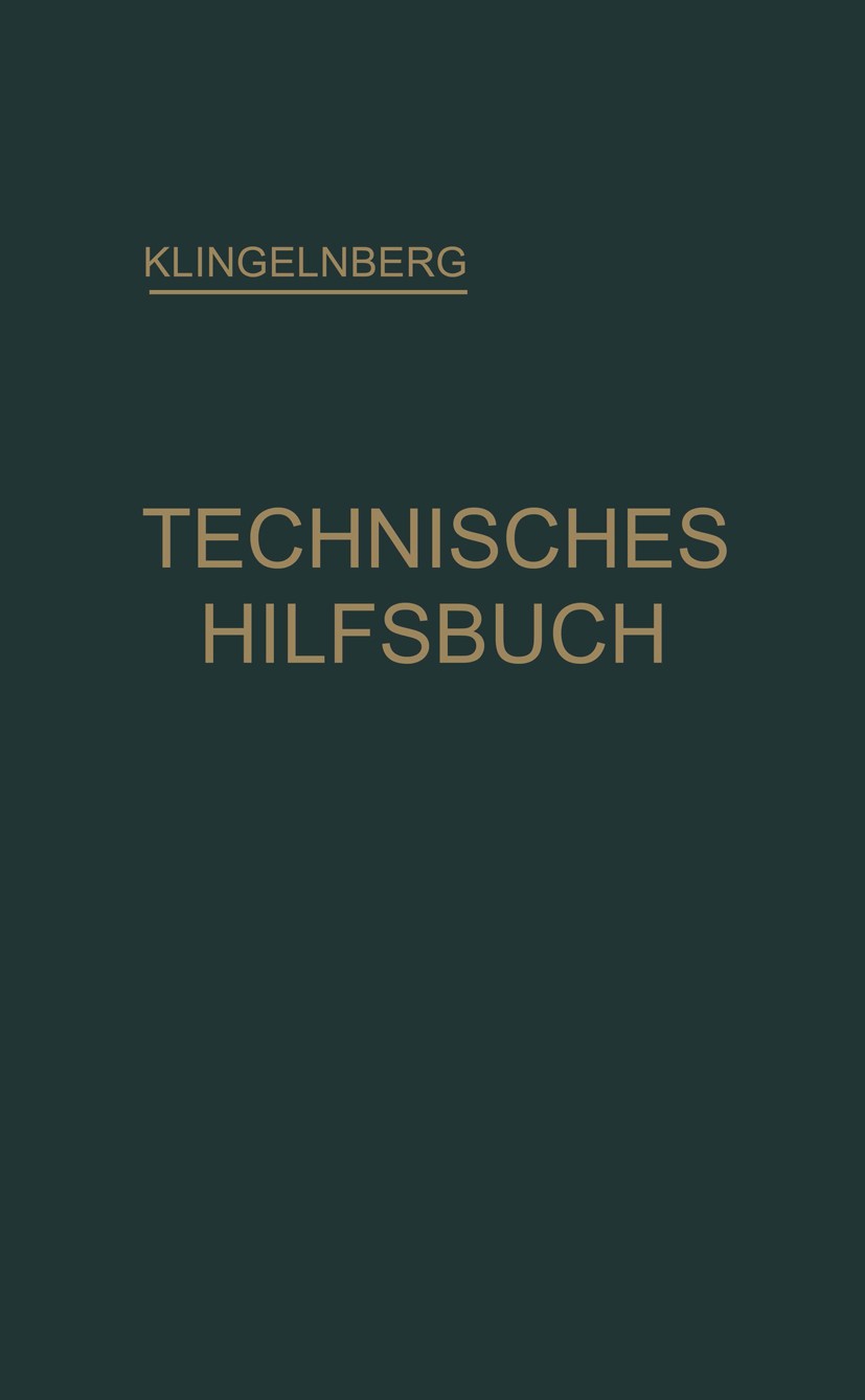 Titlebook: Klingelnberg Technisches Hilfsbuch; Ernst Preger,Rudolf Reindl Book 1939Latest edition Springer-Verlag Berlin Heidelberg 1939 Forschung.Sa Titlebook: Klingelnberg Technisches Hilfsbuch; Ernst Preger,Rudolf Reindl Book 1939Latest edition Springer-Verlag Berlin Heidelberg 1939 Forschung.Sa