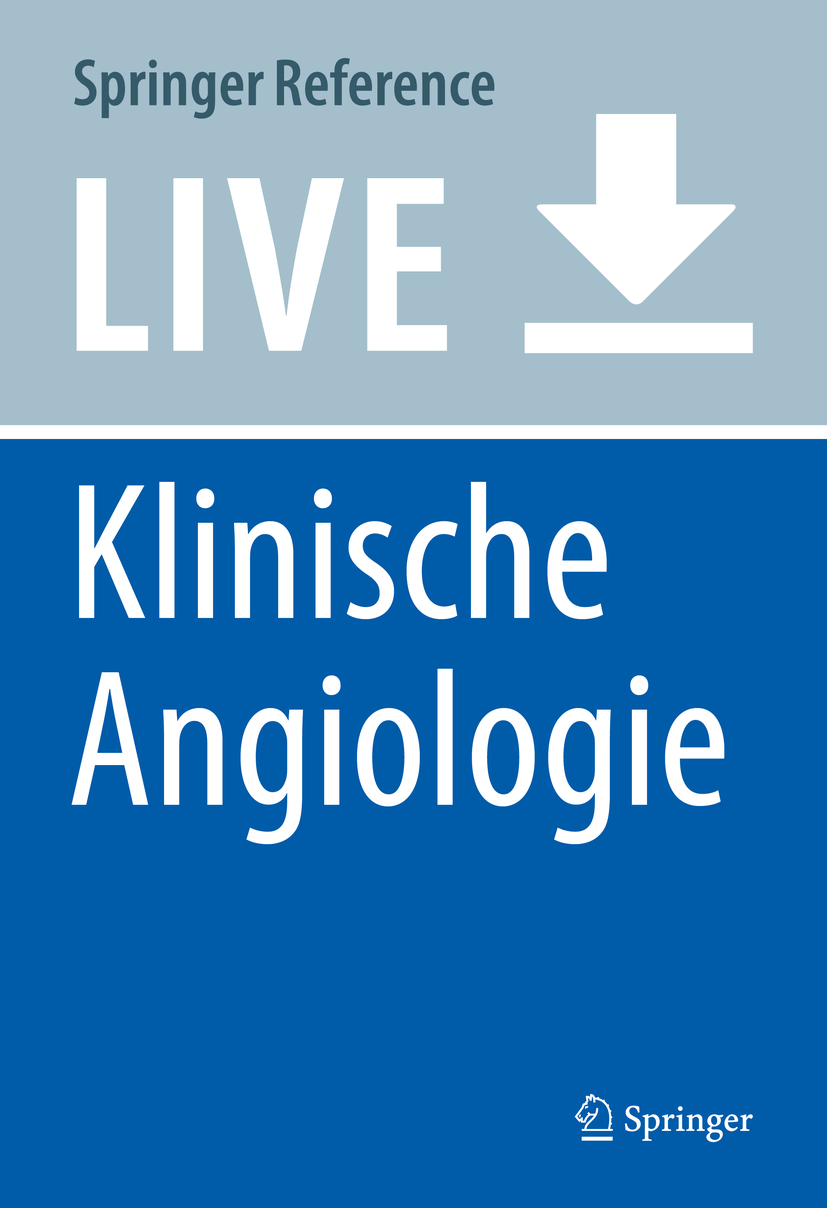 Titlebook: Klinische Angiologie; Ulrich Hoffmann,Norbert Weiss,Eva Freisinger Living reference work 2025Latest edition Klinische Angiologie.Gefäßerk Titlebook: Klinische Angiologie; Ulrich Hoffmann,Norbert Weiss,Eva Freisinger Living reference work 2025Latest edition Klinische Angiologie.Gefäßerk