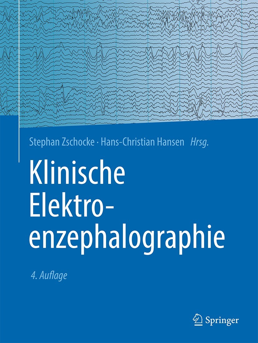 Titlebook: Klinische Elektroenzephalographie; Stephan Zschocke,Hans-Christian Hansen Book 2023Latest edition Springer-Verlag GmbH Deutschland, ein Te Titlebook: Klinische Elektroenzephalographie; Stephan Zschocke,Hans-Christian Hansen Book 2023Latest edition Springer-Verlag GmbH Deutschland, ein Te