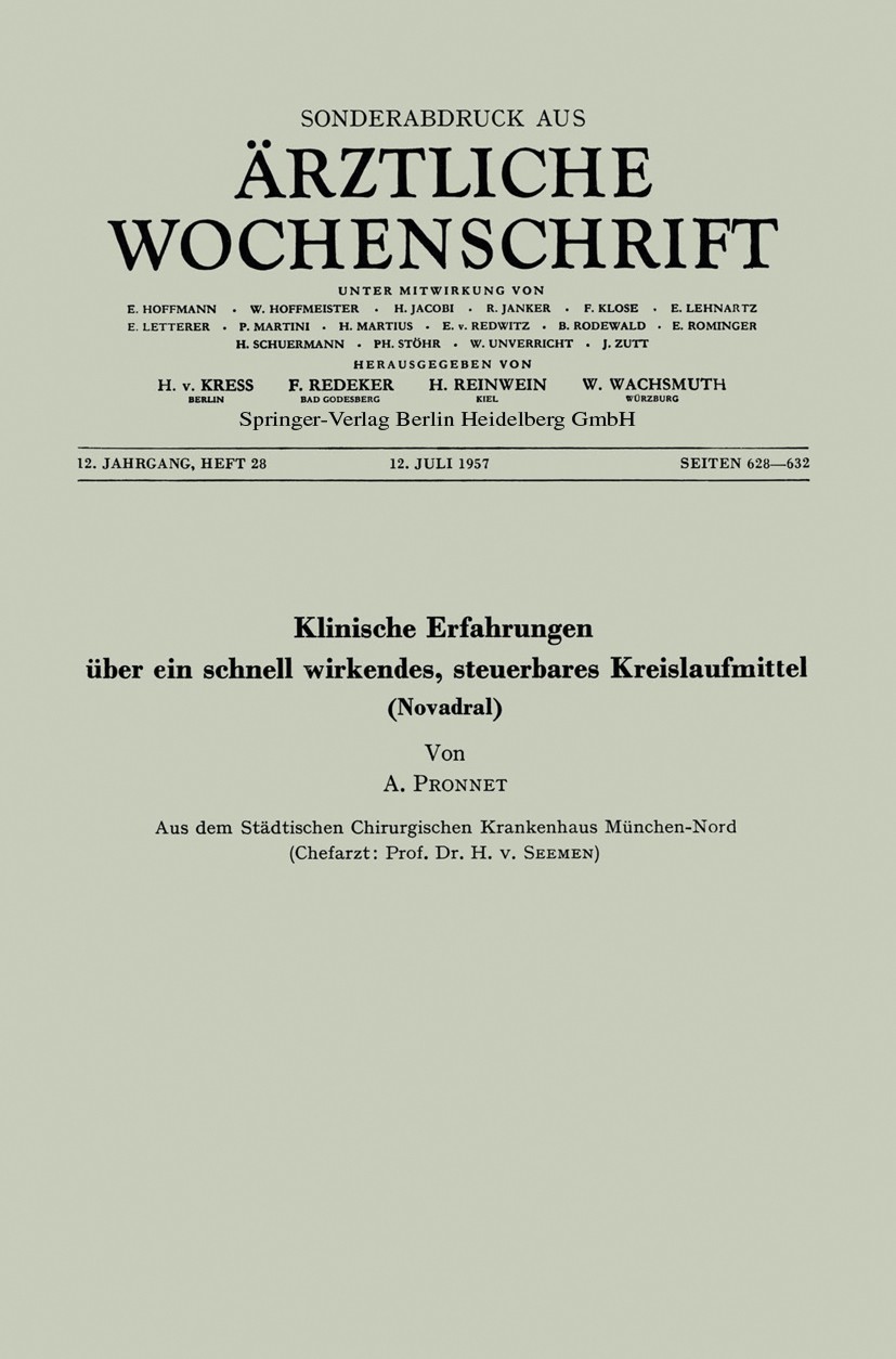 Titlebook: Klinische Erfahrungen über ein schnell wirkendes, steuerbares Kreislaufmittel (Novadral); A. Pronnet Book 1957 Springer-Verlag Berlin Heid Titlebook: Klinische Erfahrungen über ein schnell wirkendes, steuerbares Kreislaufmittel (Novadral); A. Pronnet Book 1957 Springer-Verlag Berlin Heid
