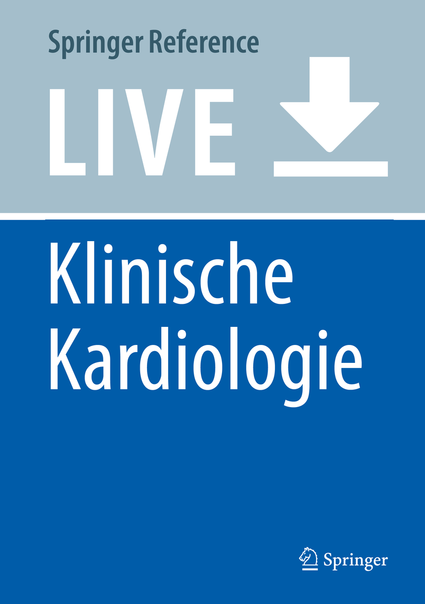 Titlebook: Klinische Kardiologie; Krankheiten des Herz Nikolaus Marx,Erland Erdmann Living reference work 20220th edition Herzkreislauf.Kardiologie.H Titlebook: Klinische Kardiologie; Krankheiten des Herz Nikolaus Marx,Erland Erdmann Living reference work 20220th edition Herzkreislauf.Kardiologie.H