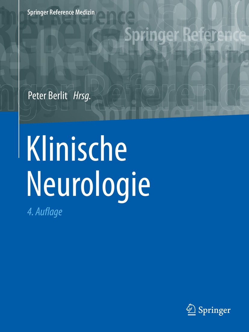 Titlebook: Klinische Neurologie; Peter Berlit Book 2020Latest edition Springer-Verlag GmbH Deutschland, ein Teil von Springer Nature 2020 Gehirn.Liqu Titlebook: Klinische Neurologie; Peter Berlit Book 2020Latest edition Springer-Verlag GmbH Deutschland, ein Teil von Springer Nature 2020 Gehirn.Liqu