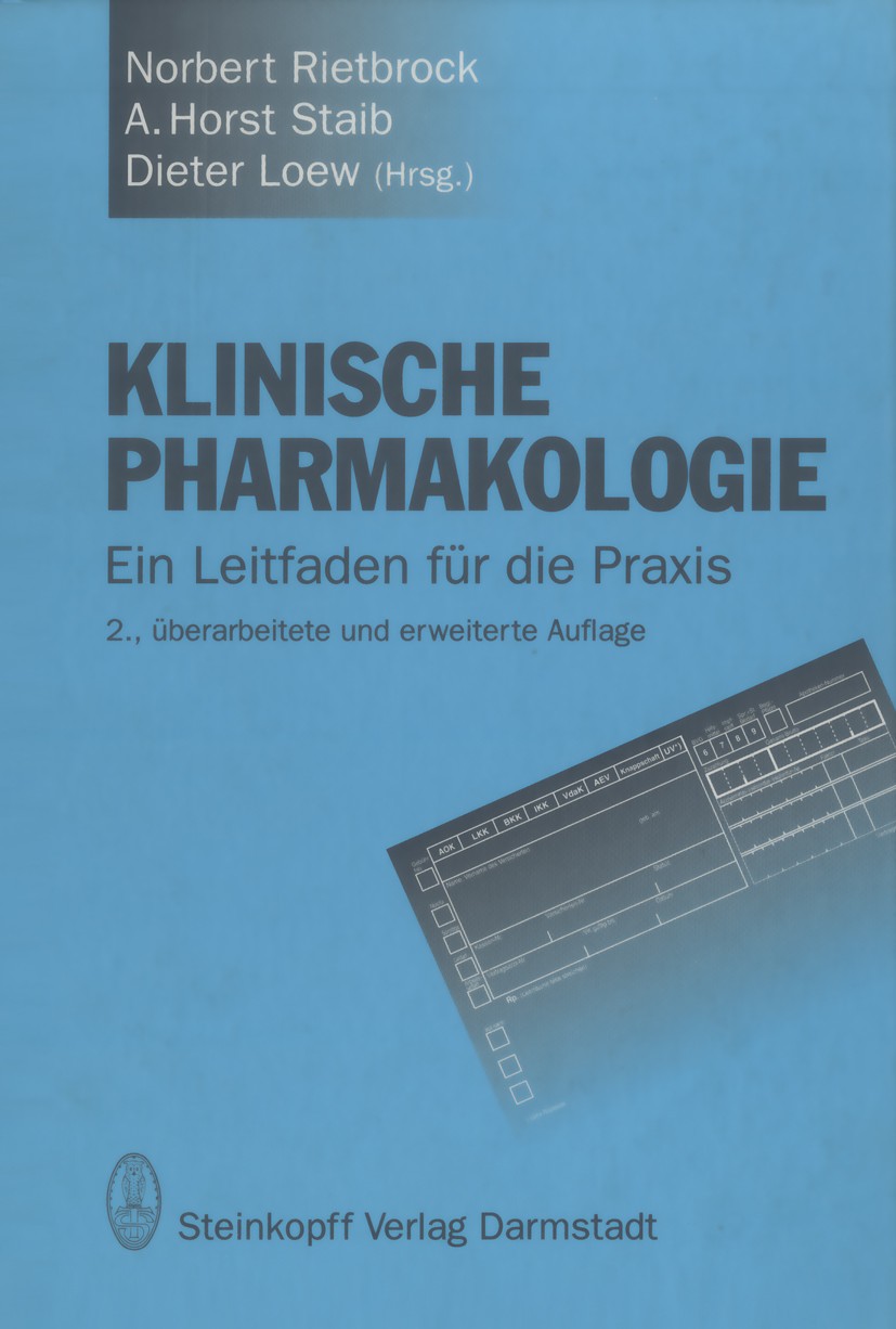 Titlebook: Klinische Pharmakologie; Ein Leitfaden für di Norbert Rietbrock,A. Horst Staib,Dieter Loew Book 19942nd edition Dr. Dietrich Steinkopff Ver Titlebook: Klinische Pharmakologie; Ein Leitfaden für di Norbert Rietbrock,A. Horst Staib,Dieter Loew Book 19942nd edition Dr. Dietrich Steinkopff Ver