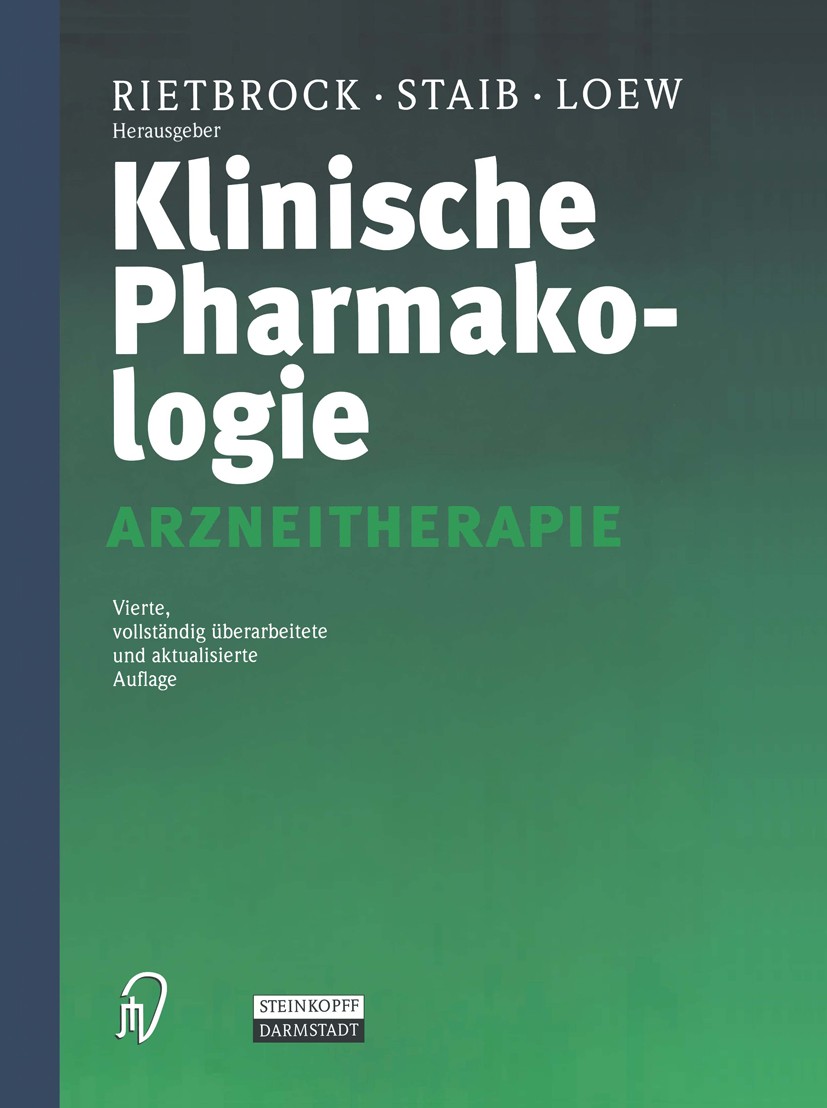 Titlebook: Klinische Pharmakologie; Arzneitherapie Norbert Rietbrock,A. Horst Staib,Dieter Loew Book 2001Latest edition Springer-Verlag Berlin Heidelb Titlebook: Klinische Pharmakologie; Arzneitherapie Norbert Rietbrock,A. Horst Staib,Dieter Loew Book 2001Latest edition Springer-Verlag Berlin Heidelb