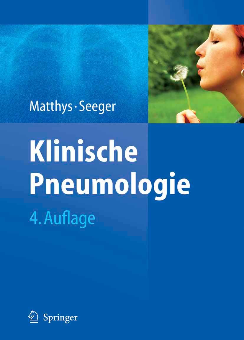 Titlebook: Klinische Pneumologie; Heinrich Matthys,W. Seeger Book 2008Latest edition Springer-Verlag Berlin Heidelberg 2008 Allergologie.Asthma.Atemf Titlebook: Klinische Pneumologie; Heinrich Matthys,W. Seeger Book 2008Latest edition Springer-Verlag Berlin Heidelberg 2008 Allergologie.Asthma.Atemf
