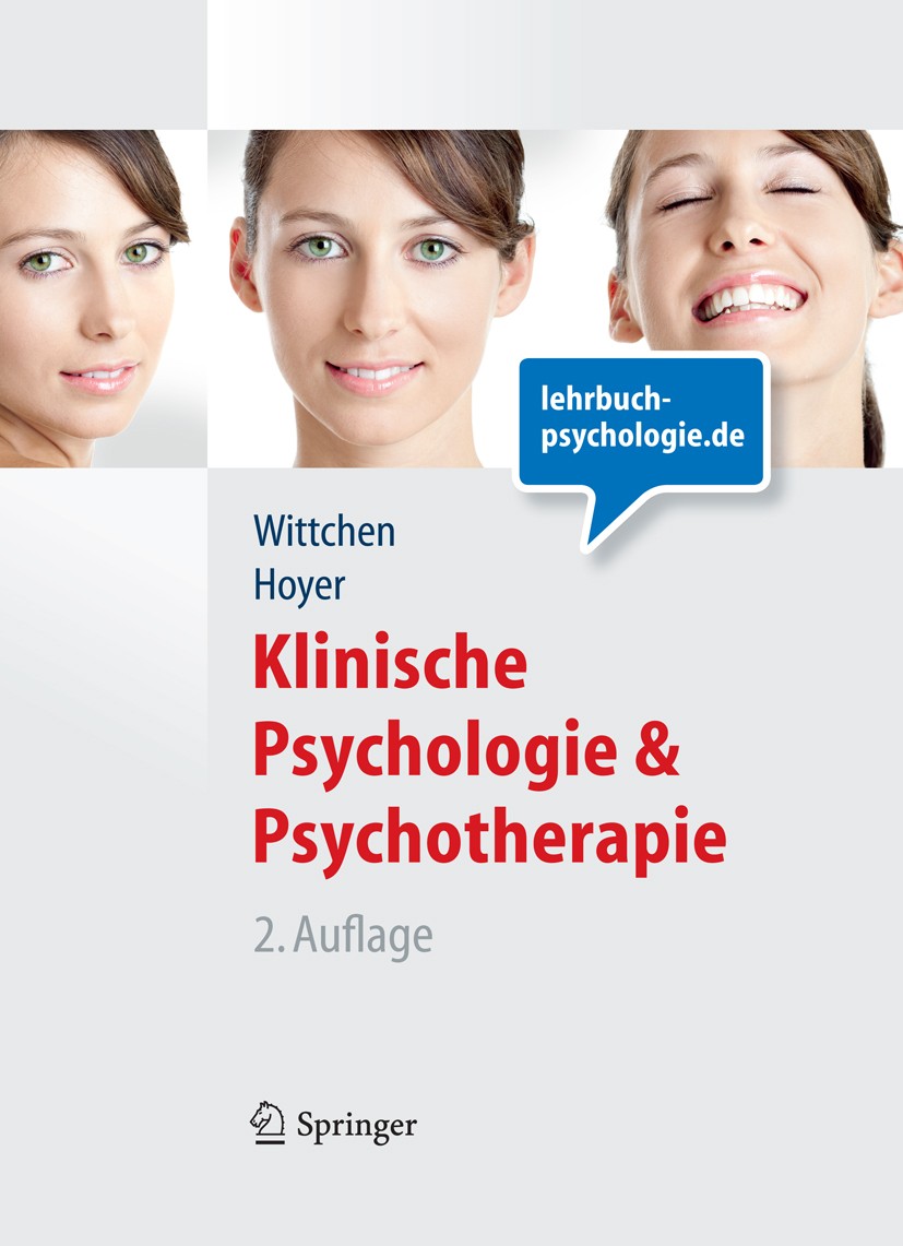 Titlebook: Klinische Psychologie & Psychotherapie (Lehrbuch mit Online-Materialien); Hans-Ulrich Wittchen,Jürgen Hoyer Textbook 20112nd edition Sprin Titlebook: Klinische Psychologie & Psychotherapie (Lehrbuch mit Online-Materialien); Hans-Ulrich Wittchen,Jürgen Hoyer Textbook 20112nd edition Sprin