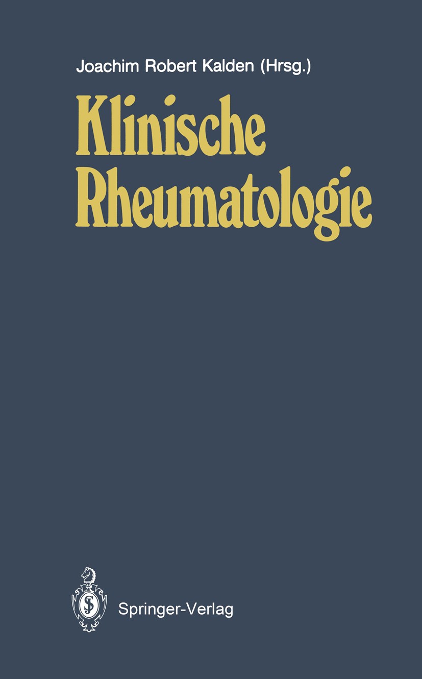 Titlebook: Klinische Rheumatologie; Joachim Robert Kalden Book 1988 Springer-Verlag Berlin Heidelberg 1988 Arthritis.Arthrose.Diagnostik.Differential Titlebook: Klinische Rheumatologie; Joachim Robert Kalden Book 1988 Springer-Verlag Berlin Heidelberg 1988 Arthritis.Arthrose.Diagnostik.Differential