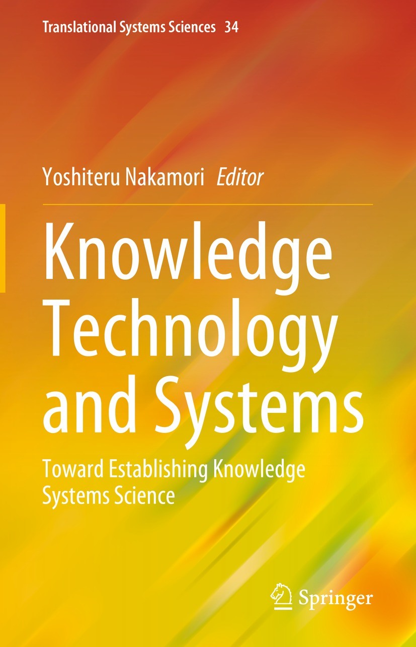 Titlebook: Knowledge Technology and Systems; Toward Establishing Yoshiteru Nakamori Book 2023 The Editor(s) (if applicable) and The Author(s), under Titlebook: Knowledge Technology and Systems; Toward Establishing Yoshiteru Nakamori Book 2023 The Editor(s) (if applicable) and The Author(s), under