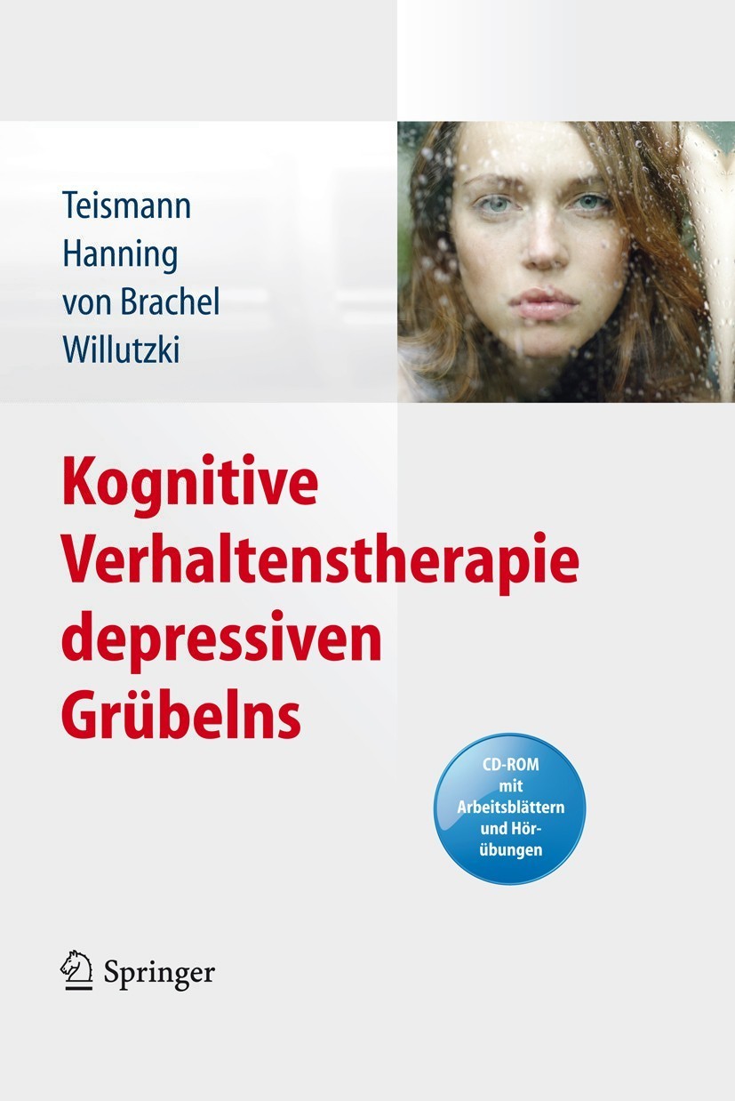 Titlebook: Kognitive Verhaltenstherapie depressiven Grübelns; Tobias Teismann,Sven Hanning,Ulrike Willutzki Book 20121st edition Springer Berlin Heid Titlebook: Kognitive Verhaltenstherapie depressiven Grübelns; Tobias Teismann,Sven Hanning,Ulrike Willutzki Book 20121st edition Springer Berlin Heid