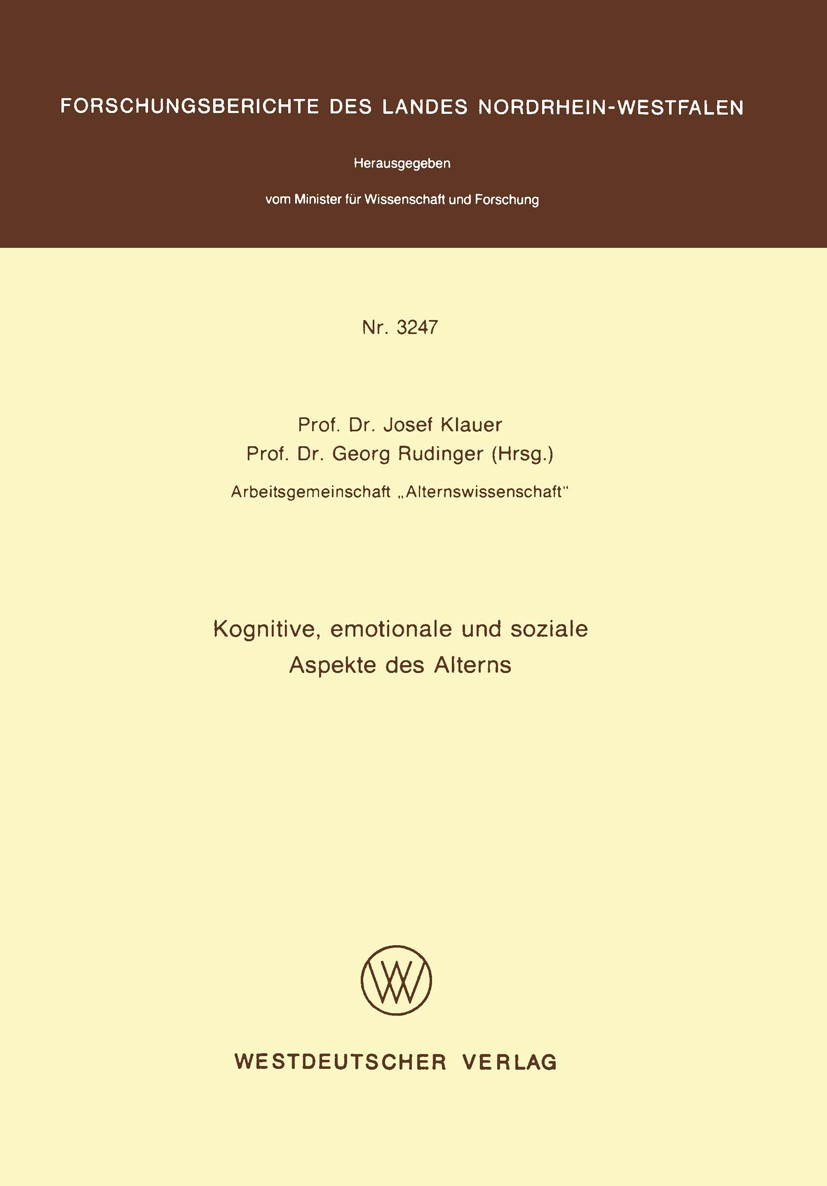 Titlebook: Kognitive, emotionale und soziale Aspekte des Alterns; Josef Klauer,Georg Rudinger Book 1992 Springer Fachmedien Wiesbaden 1992 Bewerten.D Titlebook: Kognitive, emotionale und soziale Aspekte des Alterns; Josef Klauer,Georg Rudinger Book 1992 Springer Fachmedien Wiesbaden 1992 Bewerten.D