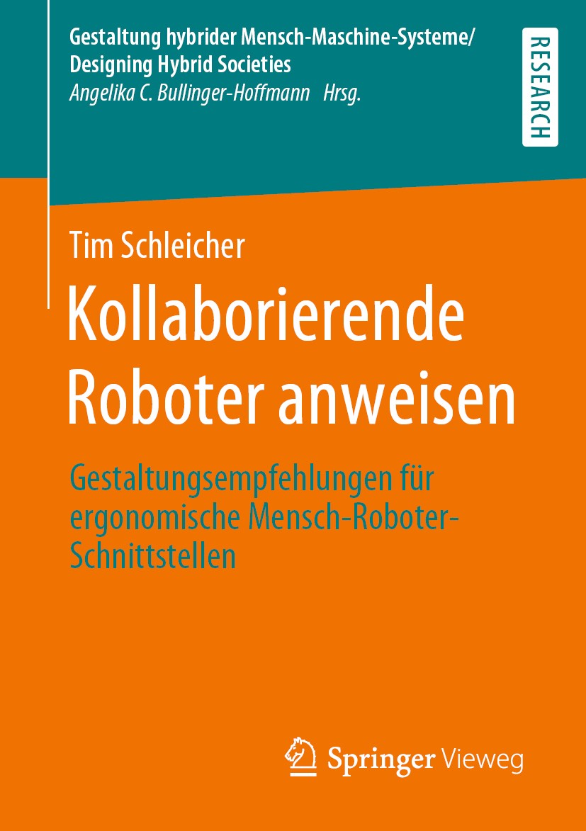 Titlebook: Kollaborierende Roboter anweisen; Gestaltungsempfehlun Tim Schleicher Book 2020 Springer Fachmedien Wiesbaden GmbH, ein Teil von Springer N Titlebook: Kollaborierende Roboter anweisen; Gestaltungsempfehlun Tim Schleicher Book 2020 Springer Fachmedien Wiesbaden GmbH, ein Teil von Springer N